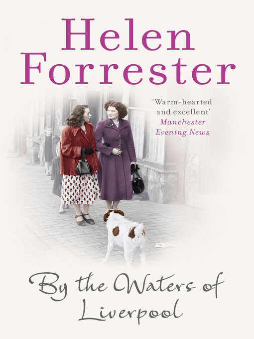 Title details for By the Waters of Liverpool by Helen Forrester - Wait list